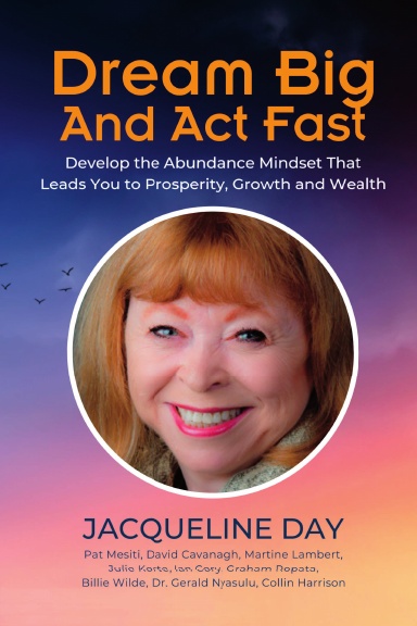 Dream Big And Act Fast: Jacqueline Day book cover