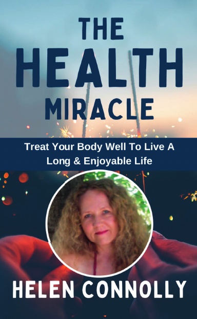 The Health Miracle: Helen Connolly book cover