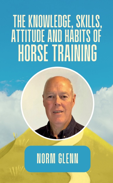 The Knowledge, Skills, Attitude and Habits of Horse Training cover
