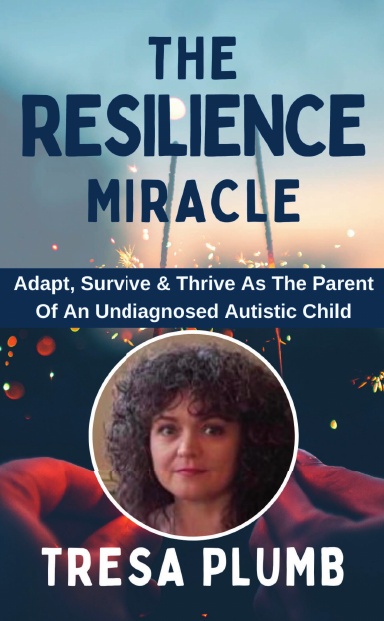 The Resilience Miracle: Tresa Plumb book cover
