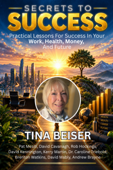 Secrets to Success: Tina Beiser book cover