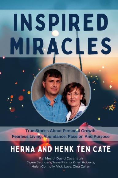 Inspired Miracles: Herna and Henk ten Cate book cover