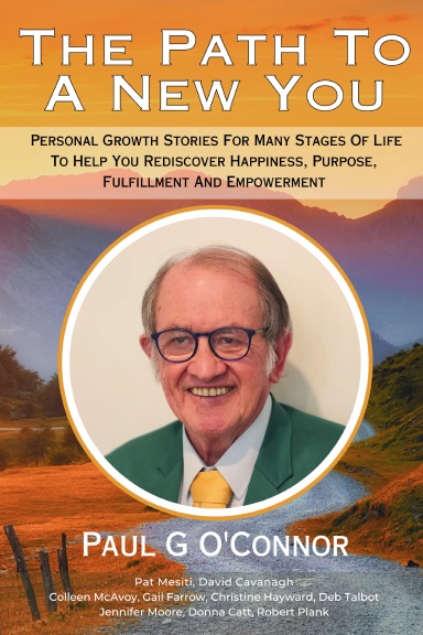 The Path To A New You: Paul G O'Connor book cover