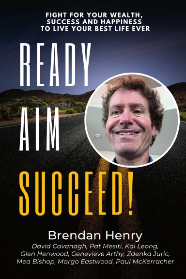 Ready, Aim, Succeed: Brendan Henry book cover