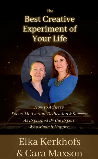 The Best Creative Experiment of Your Life: Elka Kerkhofs & Cara Maxson cover