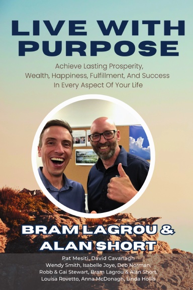 Live With Purpose: Bram Lagrou & Alan Short book cover