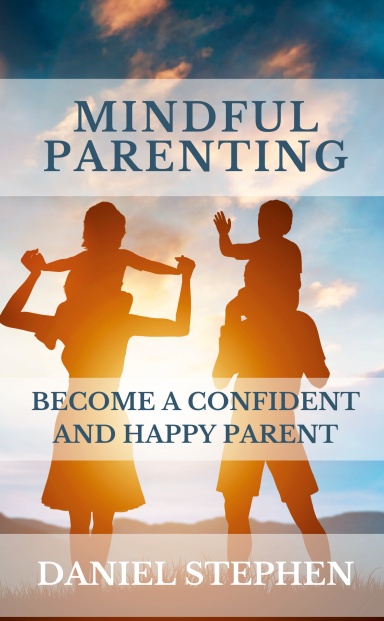 Mindful Parenting: Daniel Stephen cover