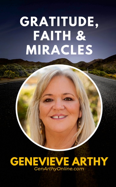 Gratitude, Faith & Miracles: Genevieve Arthy cover
