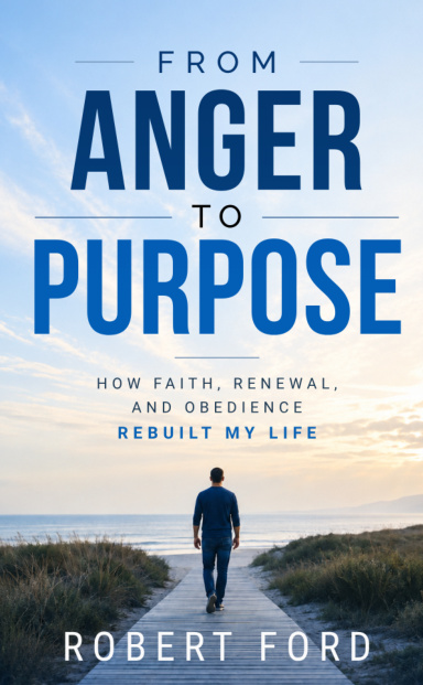 From Anger To Purpose: Robert Ford cover