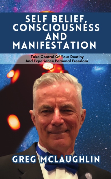 Self Belief, Consciousness & Manifestation: Greg McLaughlin cover