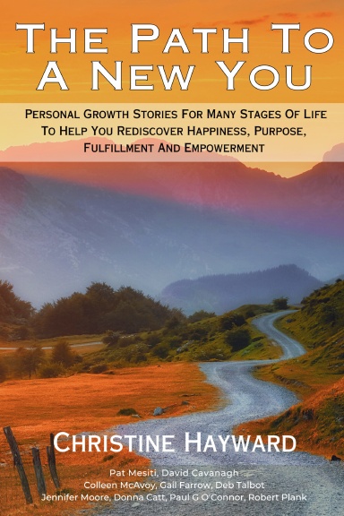 The Path To A New You: Christine Hayward book cover
