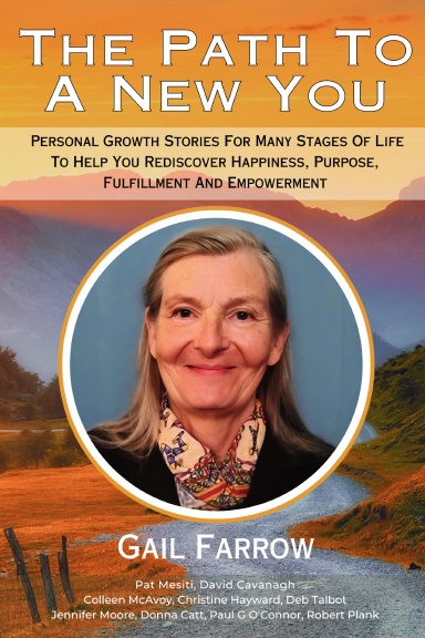 The Path To A New You: Gail Farrow book cover