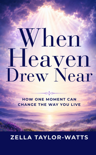 When Heaven Drew Near: Zella Taylor-Watts cover