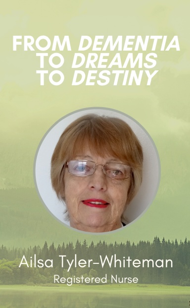 From Dementia to Dreams to Destiny book cover