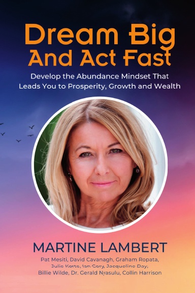 Dream Big And Act Fast: Martine Lambert book cover
