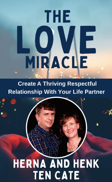The Love Miracle: Herna and Henk ten Cate book cover