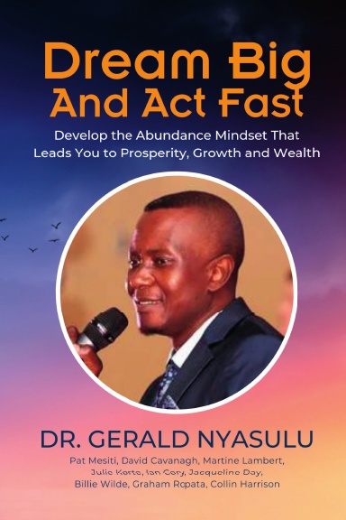 Dream Big And Act Fast: Gerald Nyasulu book cover