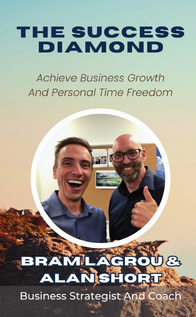 The Success Diamond: Bram Lagrou & Alan Short book cover