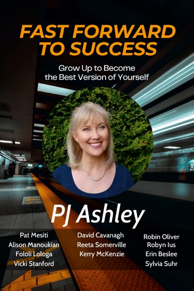Fast Forward to Success: PJ Ashley book cover